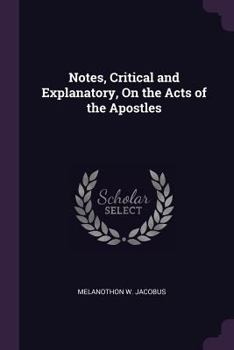 Paperback Notes, Critical and Explanatory, On the Acts of the Apostles Book
