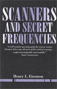 Paperback Scanners & Secret Frequencies (Electronic Underground Series, Vol 3) Book