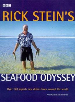 Hardcover Rick Stein's Seafood Odyssey: Over 120 Superb New Dishes from Around the World Book