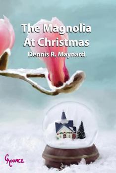 Paperback The Magnolia At Christmas: Book Eight Book