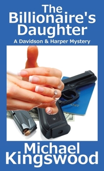 Paperback The Billionaire's Daughter: A Davidson & Harper Mystery Book
