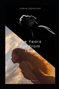 The Years Far From Love