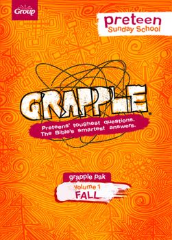 Paperback Grapple Preteen Sunday School Pak Volume 1 (Fall): Preteens' Toughest Questions. the Bible's Smartest Answers. Book