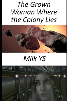 Paperback The Grown Woman Where the Colony Lies Book