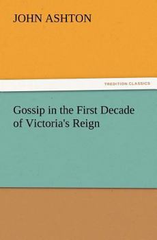 Paperback Gossip in the First Decade of Victoria's Reign Book