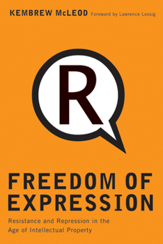 Paperback Freedom of Expression: Resistance and Repression in the Age of Intellectual Property Book
