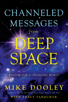 Paperback Channeled Messages from Deep Space: Wisdom for a Changing World Book