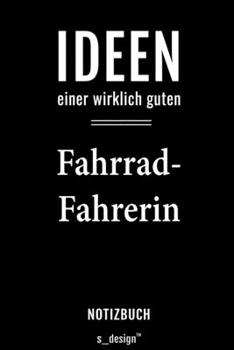 Notizbuch für Fahrrad-Fahrer / Fahrrad-Fahrerin: Originelle Geschenk-Idee [120 Seiten liniertes  blanko Papier] (German Edition)