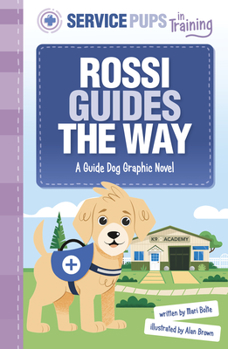 Hardcover Rossi Guides the Way: A Guide Dog Graphic Novel Book