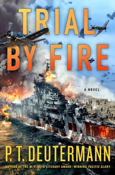 Trial by Fire - Book #8 of the World War II Navy