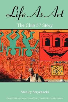 Paperback Life as Art: The Club 57 Story Book