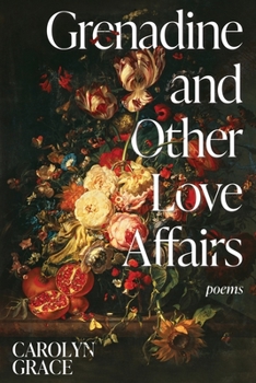 Paperback Grenadine and Other Love Affairs: poems Book