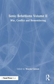 Hardcover Sonic Rebellions Volume II: War, Conflict and Remembering Book