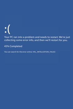 Your PC Ran Into A Problem And Needs To Restart: Bluescreen / Blue Screen Notizbuch / Tagebuch / Heft mit Blanko Seiten. Notizheft mit Weißen Blanken ... Planer für Termine oder To-Do-Liste.