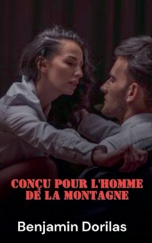 Paperback Conçu pour l'homme de la montagne [French] Book