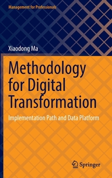 Hardcover Methodology for Digital Transformation: Implementation Path and Data Platform Book