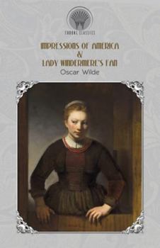 Paperback Impressions of America & Lady Windermere's Fan Book