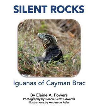 Paperback Silent Rocks: Iguanas of Cayman Brac Book