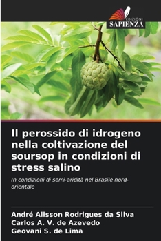 Paperback Il perossido di idrogeno nella coltivazione del soursop in condizioni di stress salino [Italian] Book