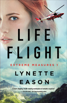 Life Flight - Book #1 of the Extreme Measures
