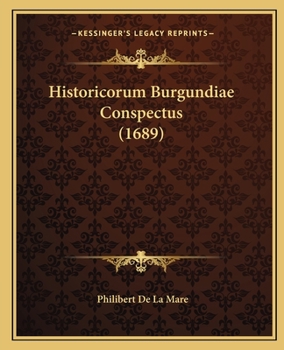 Paperback Historicorum Burgundiae Conspectus (1689) [Latin] Book