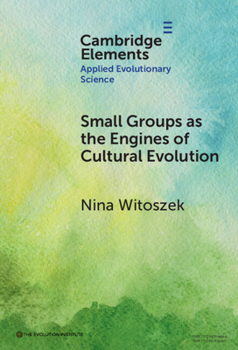 Hardcover Small Groups as the Engines of Cultural Evolution Book
