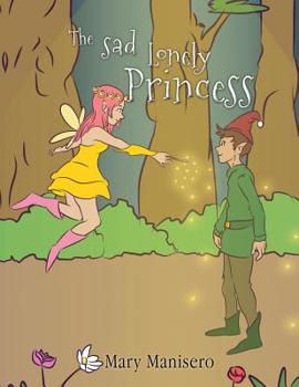 Paperback The Sad Lonely Princess Book
