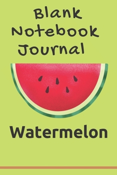 Paperback Blank Notebook Journal Watermelon: Funny Watermelon Notebook 6x9 po,120 pages Book