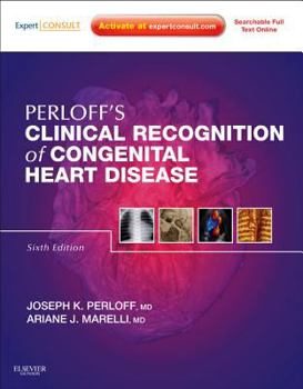 Hardcover Perloff's Clinical Recognition of Congenital Heart Disease: Expert Consult - Online and Print Book