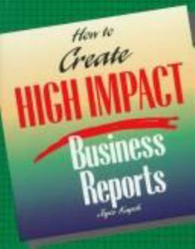 Hardcover How to Create High Impact Business Reports Book