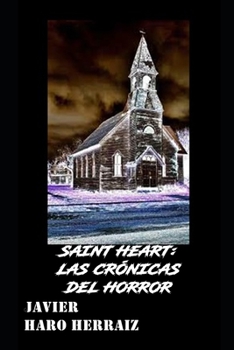 Paperback Saint Heart: Las Crónicas del Horror [Spanish] Book