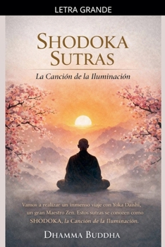 Paperback Shodoka Sutras: La Canción de la Iluminación [Spanish] [Large Print] Book