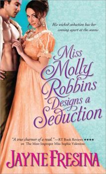 Miss Molly Robbins Designs a Seduction - Book #4 of the Sydney Dovedale