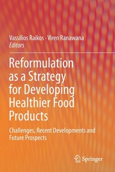 Paperback Reformulation as a Strategy for Developing Healthier Food Products: Challenges, Recent Developments and Future Prospects Book