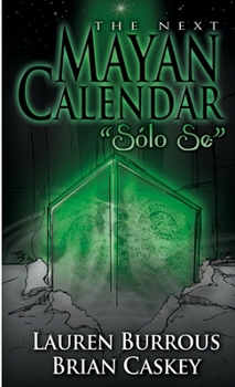 Paperback The Next Mayan Calendar "Sólo Se" Book