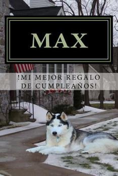 Paperback Max,: !Mi Mejor Regalo de Cumpleanos! [Spanish] Book
