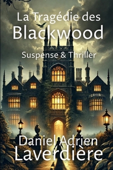 Paperback La Tragédie des Blackwood: Suspense, Thriller et enquête policière [French] Book