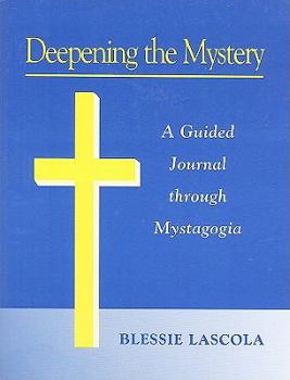 Paperback Deepening the Mystery: A Guided Journal Through Mystagogia Book