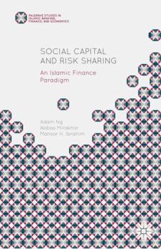 Hardcover Social Capital and Risk Sharing: An Islamic Finance Paradigm Book