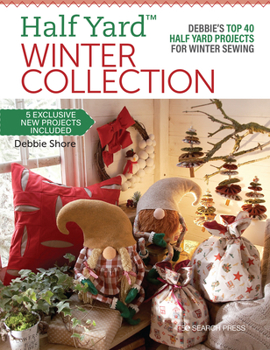 Paperback Half Yard(tm) Winter Collection: Debbie's Top 40 Half Yard Projects for Winter Sewing Book