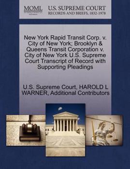 Paperback New York Rapid Transit Corp. V. City of New York; Brooklyn & Queens Transit Corporation V. City of New York U.S. Supreme Court Transcript of Record wi Book