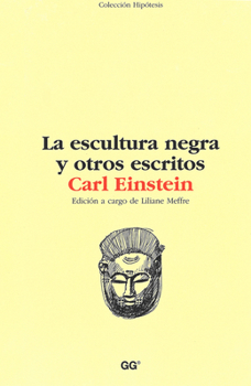 Hardcover La Escultura Negra Y Otros Escritos [Spanish] Book