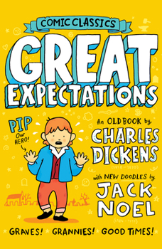 Comic Classics: Great Expectations: The classic graphic novel adventure, perfect for fans of Charles Dickens!