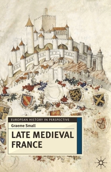 Late Medieval France - Book  of the European History in Perspective
