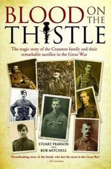 Paperback Blood on the Thistle: The Tragic Story of the Cranston Family and Their Remarkable Sacrifice Book