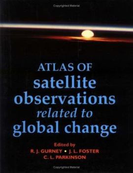 Hardcover Atlas of Satellite Observations Related to Global Change Book