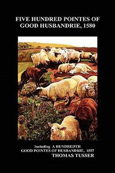 Hardcover Five Hundred Pointes of Good Husbandrie Book