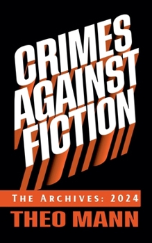 Paperback Crimes Against Fiction: The Archives 2024 Book