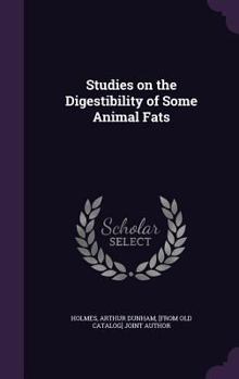Hardcover Studies on the Digestibility of Some Animal Fats Book