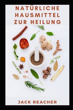Paperback Nat?rliche Hausmittel zur Heilung [German] Book